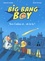 Big Bang Boy Tome 2 Vers l'infini et... oh là là !