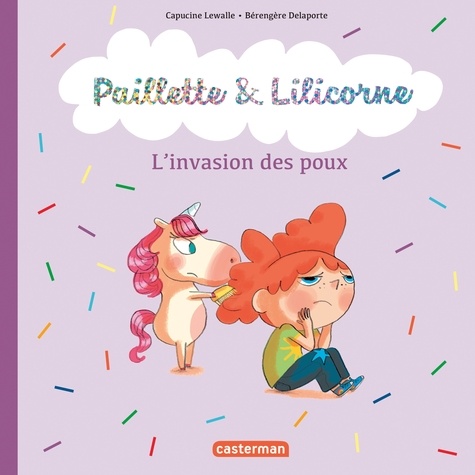 Paillette & Lilicorne Tome 6 L'invasion des poux