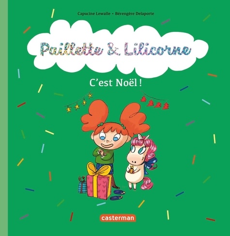 Paillette & Lilicorne Tome 8 C'est Noël !