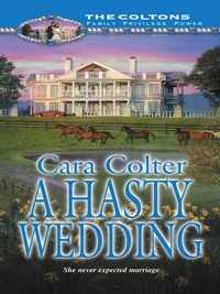 Cara Colter - A Hasty Wedding.