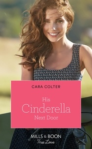 Cara Colter - His Cinderella Next Door.