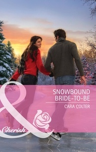Cara Colter - Snowbound Bride-to-Be.