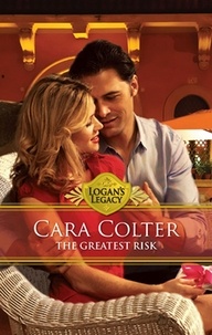 Cara Colter - The Greatest Risk.