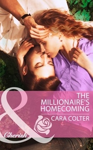 Cara Colter - The Millionaire's Homecoming.