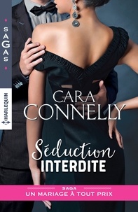 Cara Connelly - Un mariage à tout prix  : Séduction interdite.