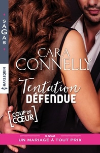 Cara Connelly - Un mariage à tout prix  : Tentation défendue.