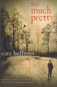 Cara Hoffman - So Much Pretty.