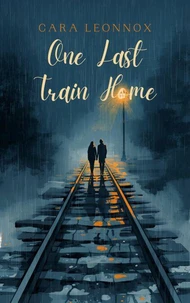 One Last Train Home