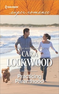 Cara Lockwood - Practicing Parenthood.
