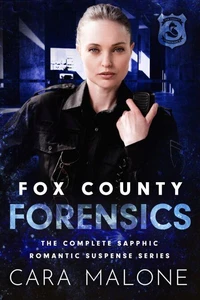 Fox County Forensics: The Complete Sapphic Romantic Suspense Series