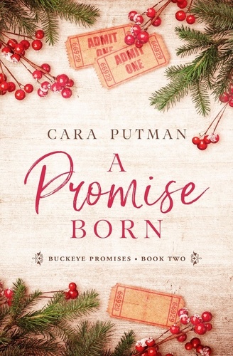  Cara Putman - A Promise Born - Buckeye Promises, #2.