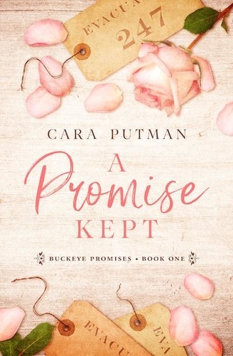  Cara Putman - A Promise Kept - Buckeye Promises, #3.