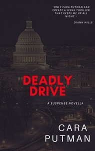  Cara Putman - Deadly Drive: A Suspense Novella.