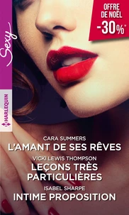 L'amant de ses rêves ; Leçons très particulières ; Intime proposition