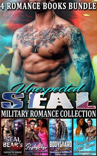  Cara Wade et  Terri Lane - Unexpected SEAL : Military Romance Collection.