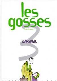  Carabal - Les gosses Tome 3 : T'as dit quoi.