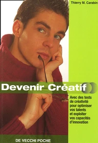 Les secrets pour devenir créatifs