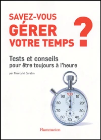 Savez-vous gérer votre temps?