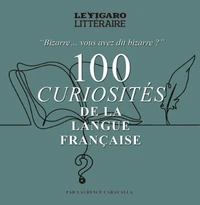 100 curiosités de la langue française