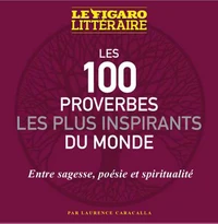 Les 100 proverbes les plus inspirants du monde