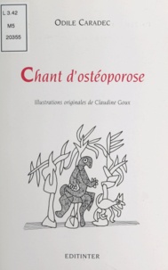 Caradec Odile - Chant d'osteoporose.