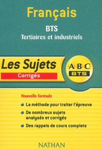 Francais Bts Tertiaires Et Industriels. Les Sujets Corriges