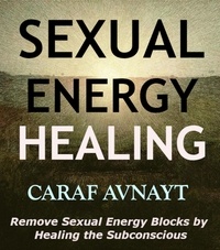  Caraf Avnayt - Sexual Energy Healing.