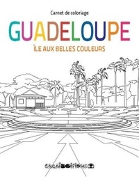  Caraïbeditions - Guadeloupe, île aux belles couleurs - Carnet de coloriage.
