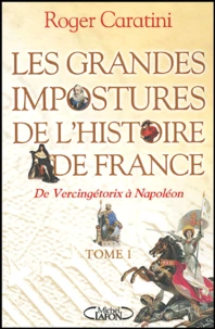 Les grandes impostures de l'histoire de France