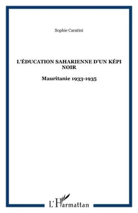 L'éducation saharienne d'un képi noir