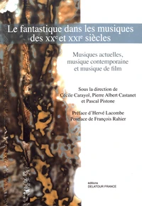 Le fantastique dans les musiques des XXe et XXIe siècles