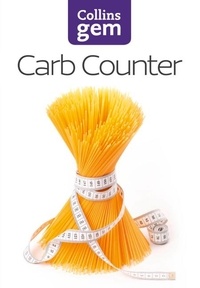 Carb Counter - A Clear Guide to Carbohydrates in Everyday Foods.