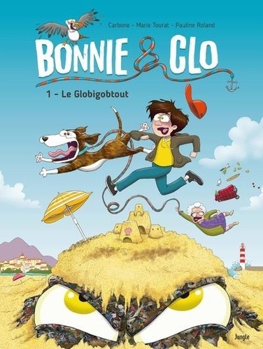 Bonnie & Clo Tome 1 Le Globigobtout