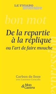 De la repartie à la réplique - Ou lart de faire mouche!.pdf