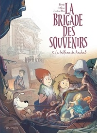  Carbone et Cee mia Cee - La brigade des souvenirs 5 : La brigade des souvenirs - Tome 5 - Le tableau de Rachel.