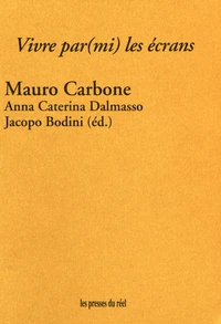 Vivre par(mi) les écrans