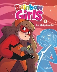  Carbone et Hélène Canac - Rainbow Girls Tome 2 : Le Maigripnotor.