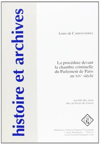La procédure devant la chambre criminelle du parlement de paris au 14e siècle