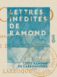 Lettres inédites de Ramond