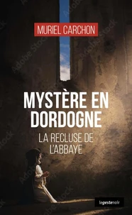 Mystere en dordogne - la recluse de l'abbaye (coll. geste noir)
