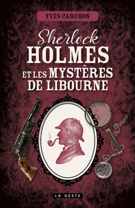Sherlock Holmes et les mystères de Libourne