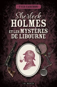Sherlock Holmes et les mystères de Libourne
