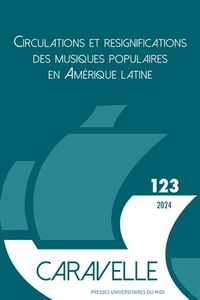 Circulations et résignifications des musiques populaires en Amérique latine