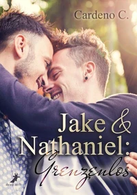 Jake &amp; Nathaniel: Grenzenlos