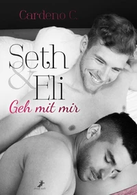 Seth &amp; Eli: Geh mit mir