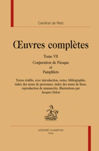  Cardinal de Retz - Oeuvres complètes - Tome 7, Conjuration de Fiesque et Pamphlets.