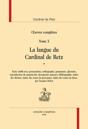  Cardinal de Retz - Oeuvres complètes - Tome 10, La langue du Cardinal de Retz, 2 volumes.