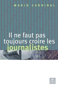 Il ne faut pas toujours croire les journalistes