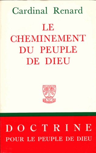  Cardinal Renard - Le Cheminement Du Peuple De Dieu.