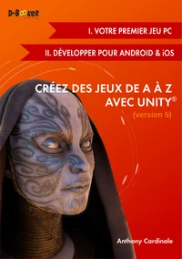 Créez des jeux de A à Z avec Unity